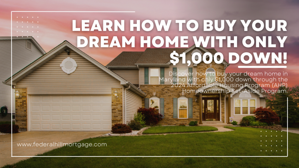 Learn How to Buy Your Dream Home with Only $1,000 Down! - Federal Hill ...