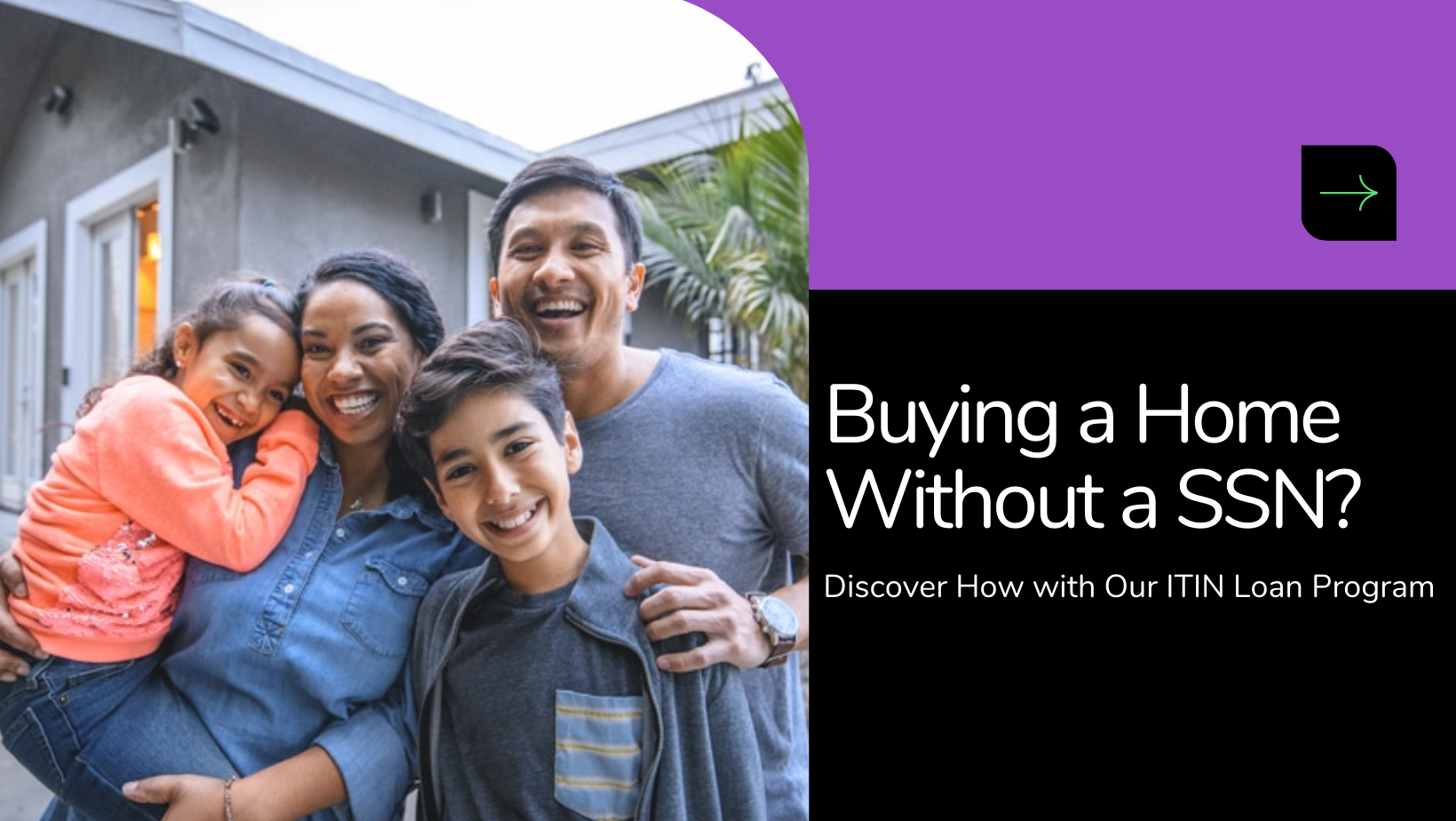 Buying a Home Without a SSN? Discover How with Our ITIN Loan Program